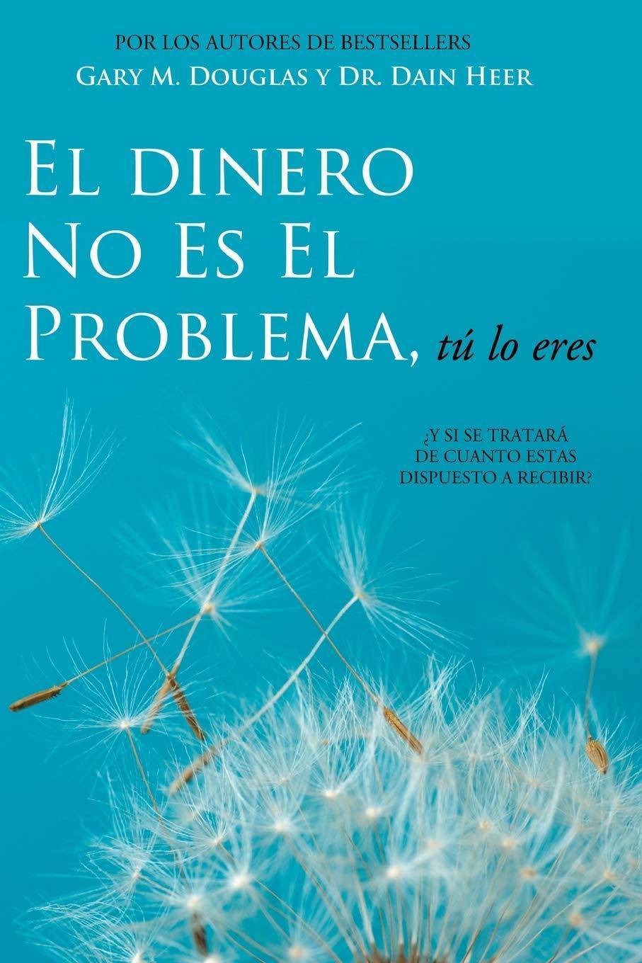 El Dinero No Es El Problema Tu Lo Eres - SureShot Books Publishing LLC