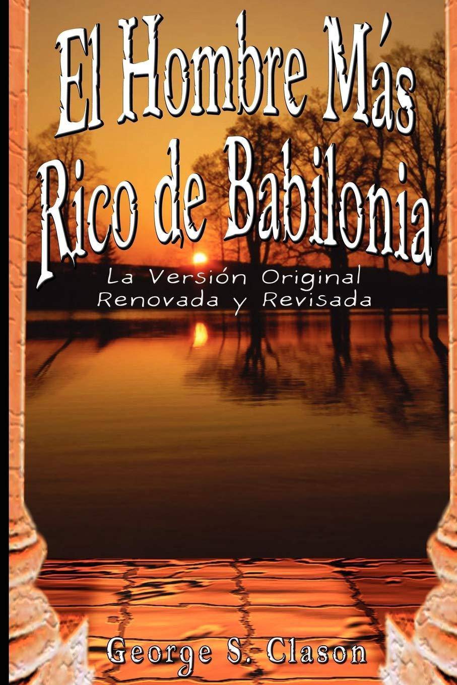 El Hombre Mas Rico de Babilonia - SureShot Books Publishing LLC