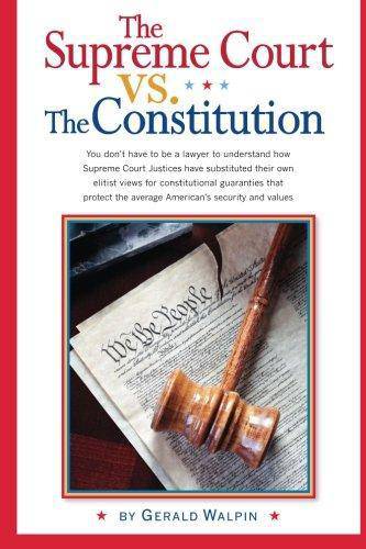 The Supreme Court vs. The Constitution - SureShot Books Publishing LLC