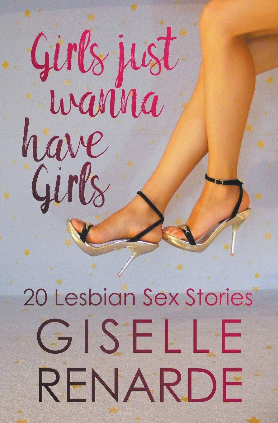 Girls Just Wanna Have Girls - SureShot Books Publishing LLC