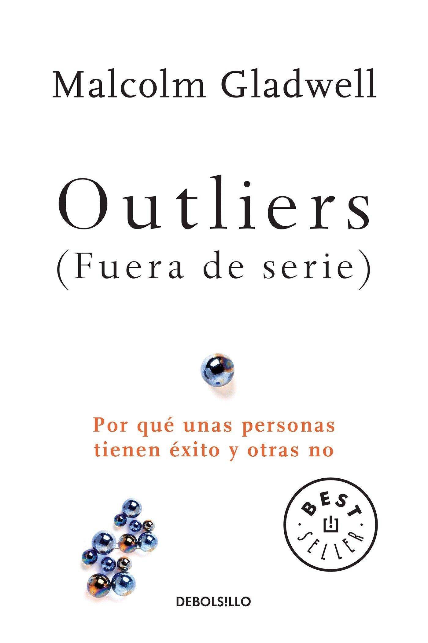 Outliers (Fuera De Serie)/ Por Que Unas Personas Tienen Exito Y - SureShot Books Publishing LLC