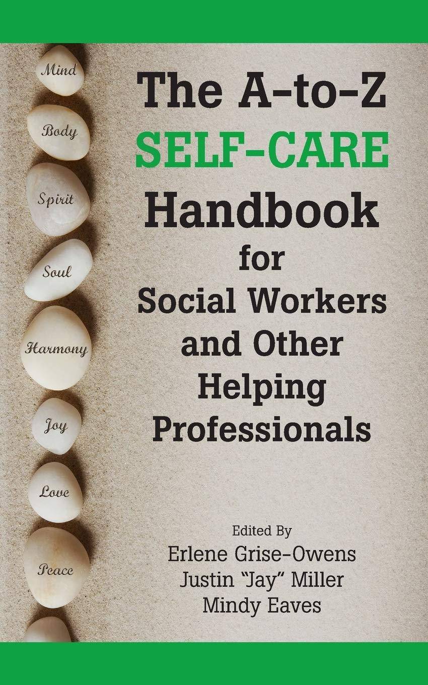 A-To-Z Self-Care Handbook for Social Workers and Other Helping P - SureShot Books Publishing LLC