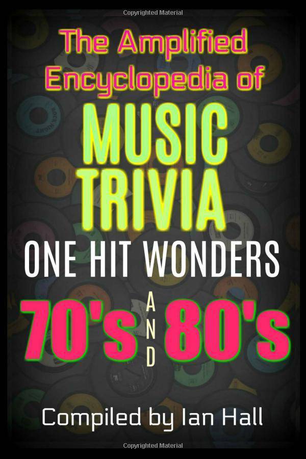 Amplified Encyclopedia of Music Trivia: One Hit Wonders of the 7 - SureShot Books Publishing LLC