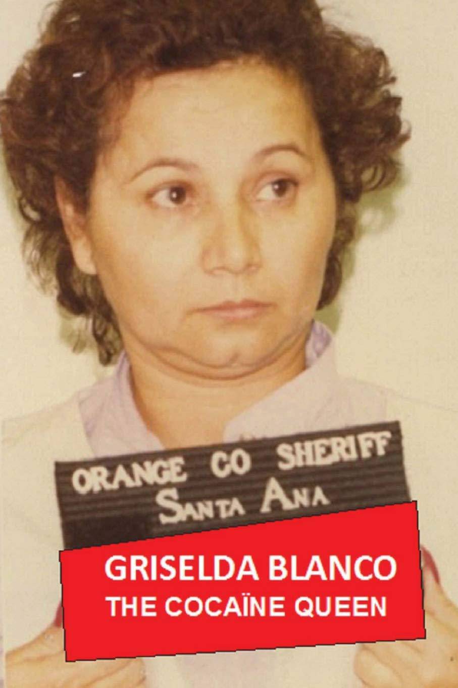 Griselda Blanco: The Cocaine Queen - SureShot Books Publishing LLC