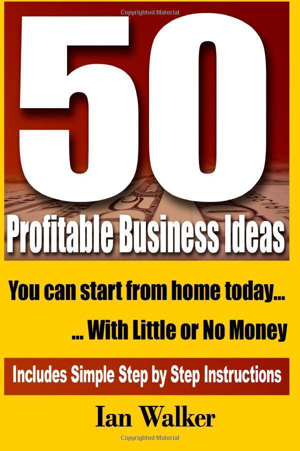50 Profitable Business Ideas You Can Start From Home Today - SureShot Books Publishing LLC