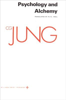 Collected Works of C.G. Jung, Volume 12: Psychology and Alchemy Princeton University Press