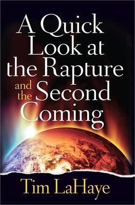 A Quick Look at the Rapture and the Second Coming by LaHaye, Tim