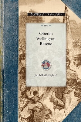 The Oberlin-Wellington Rescue Paperback Applewood Books