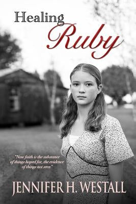 Healing Ruby Paperback Jennifer H. Westall