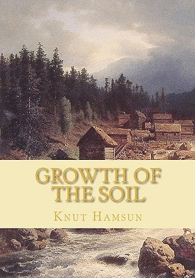 Growth of the Soil Paperback Createspace Independent Publishing Platform