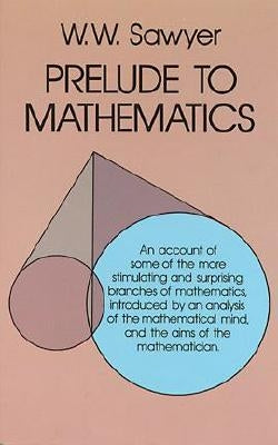 Prelude to Mathematics Paperback Dover Publications