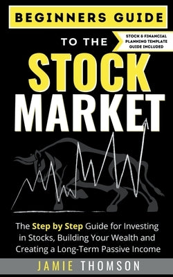Beginner Guide to the Stock Market by Thomson, Jamie