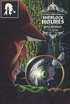 The Wild Adventures of Sherlock Holmes Vol. 2 Paperback Independently Published