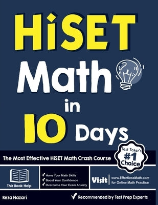 HiSET Math in 10 Days: The Most Effective HiSET Math Crash Course by Nazari, Reza