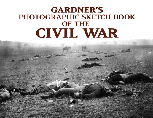 Paperback of Gardner's Photographic Sketch Book of the Civil War by Dover Publications, showing detailed historical illustrations.
