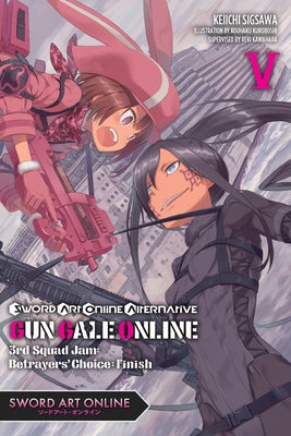 Sword Art Online Alternative Gun Gale Online, Vol. 5 (Light Novel): 3rd Squad Jam: Betrayers' Choice: Finish Paperback Yen on