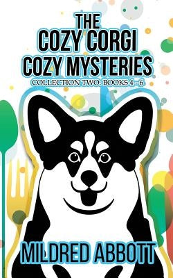 The Cozy Corgi Cozy Mysteries - Collection Two: Books 4-6 Paperback Independently Published