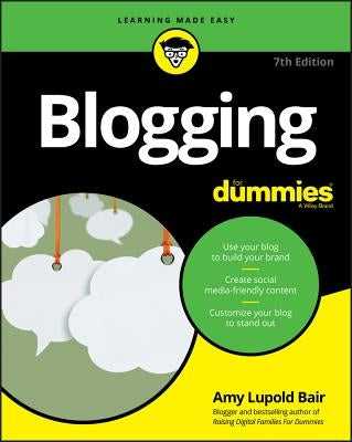 Blogging for Dummies by Lupold Bair, Amy