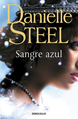 Sangre Azul / Royal by Steel, Danielle