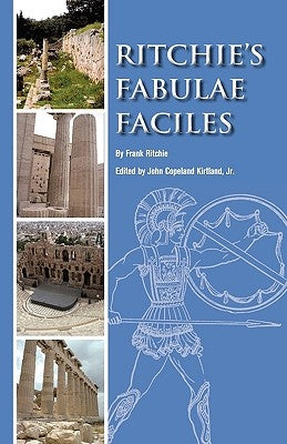 Ritchie's Fabulae Faciles: A First Latin Reader by Kirtland Jr, John Copeland