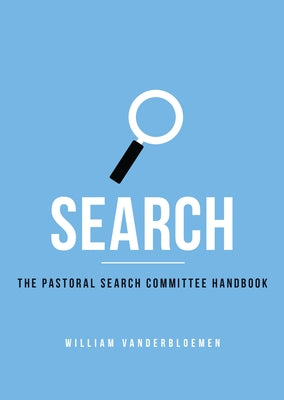 Search: The Pastoral Search Committee Handbook Paperback B&H Books