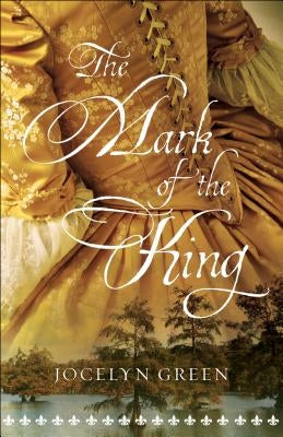 The Mark of the King Paperback Bethany House Publishers