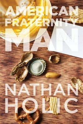 American Fraternity Man Paperback Beating Windward Press LLC