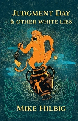 Judgment Day & Other White Lies Paperback Madville Publishing