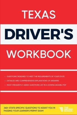 Texas Driver's Workbook: 360+ State-Specific Questions to Assist You in Passing Your Learner's Permit Exam by Benson, Ged