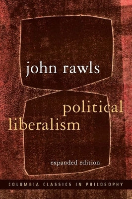 Cover image of the book "Political Liberalism" published by Columbia University Press, featuring a scholarly design with text and graphics.