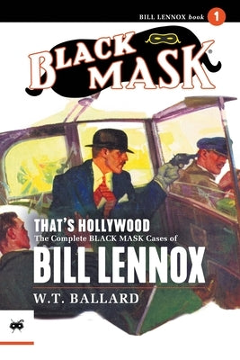That's Hollywood: The Complete Black Mask Cases of Bill Lennox, Volume 1 Paperback Black Mask