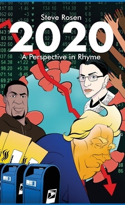 2020: A Perspective in Rhyme by Rosen, Steve