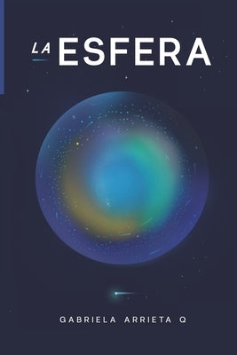 La Esfera by Arrieta Quesada, Maria Gabriela