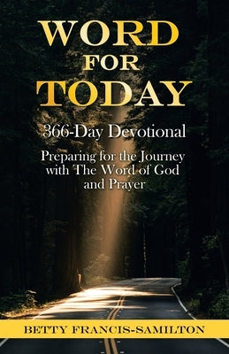 Word For Today: 366-Day Devotional by Francis-Samilton, Betty