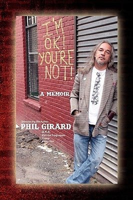 I'm Ok! You're Not! by Girard, Phil