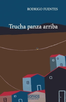 Trucha panza arriba by Fuentes, Rodrigo