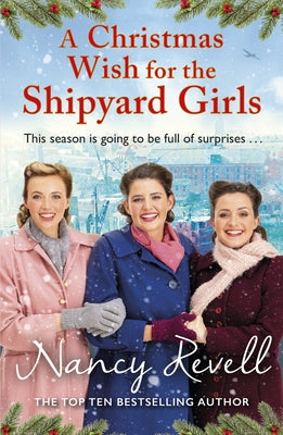 A Christmas Wish for the Shipyard Girls, Volume 9 by Revell, Nancy