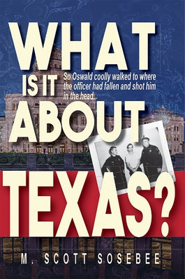 What Is It about Texas Paperback Stephen F. Austin University Press