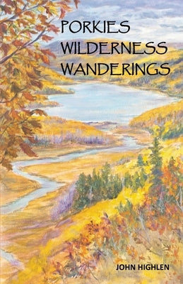 Porkies Wilderness Wanderings Paperback Natural Connections