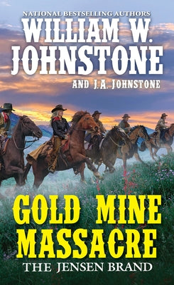 Gold Mine Massacre by Johnstone, William W.