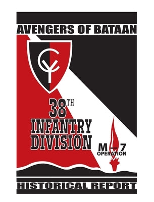 Avengers of Bataan: 38th Infantry Division, Historical Report. by 38thâ Infantryâ Division