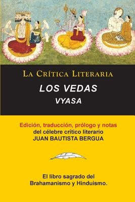Los Vedas, Vyasa, Colección La Crítica Literaria por el célebre crítico literario Juan Bautista Bergua, Ediciones Ibéricas by Viasa, Vyasa