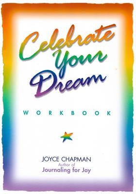 Celebrate Your Dream Workbook by Chapman, Joyce