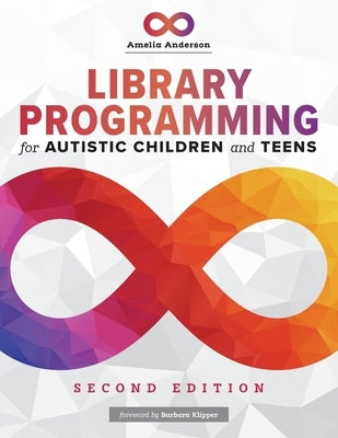 Library Programming for Autistic Children and Teens Paperback ALA Editions