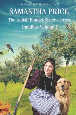 The Amish Bonnet Sisters series Omnibus Volume 7: The Unsuitable Amish Wedding: Her Amish Secret: Amish Harvest Mayhem Paperback Independently Published