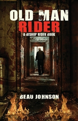 Old Man Rider: A Bishop Rider Book Paperback Down & Out Books