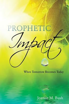 Prophetic Impact Paperback Xulon Press