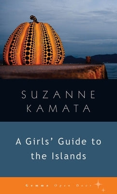A Girls' Guide to the Islands Paperback Gemma Open Door