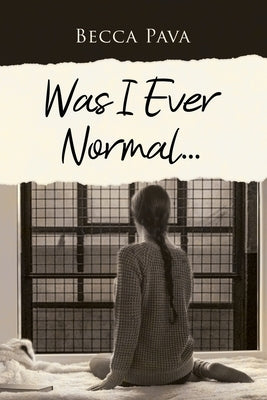 Was I Ever Normal... Paperback Rosedog Books