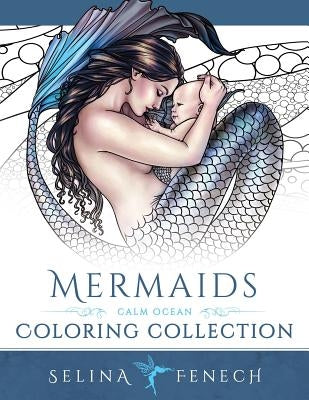 Mermaids - Calm Ocean Coloring Collection by Fenech, Selina